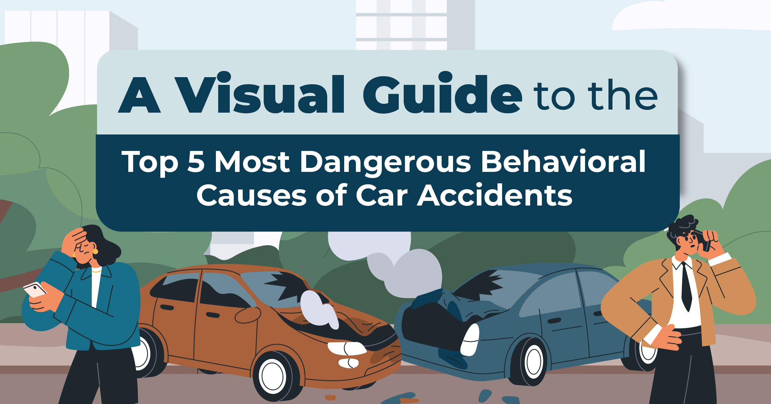 A Visual Guide to the Top 5 Most Dangerous Behavioral Causes of Car Accidents