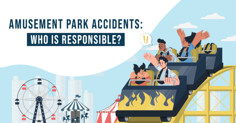 Amusement Park Accidents: Who is Responsible?
