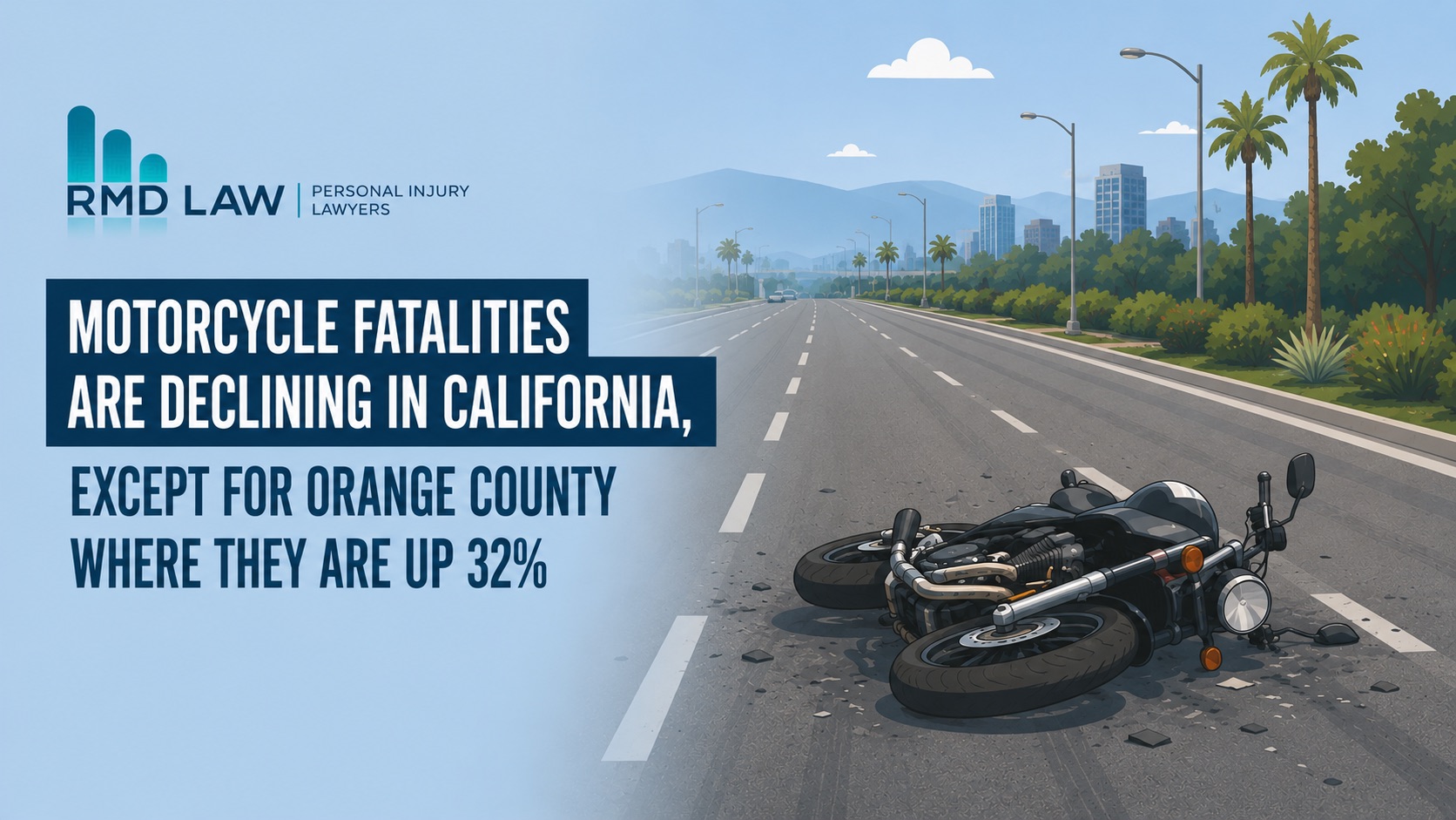 Motorcycle Fatalities are Declining in California, Except for Orange County Where They Are Up 32%