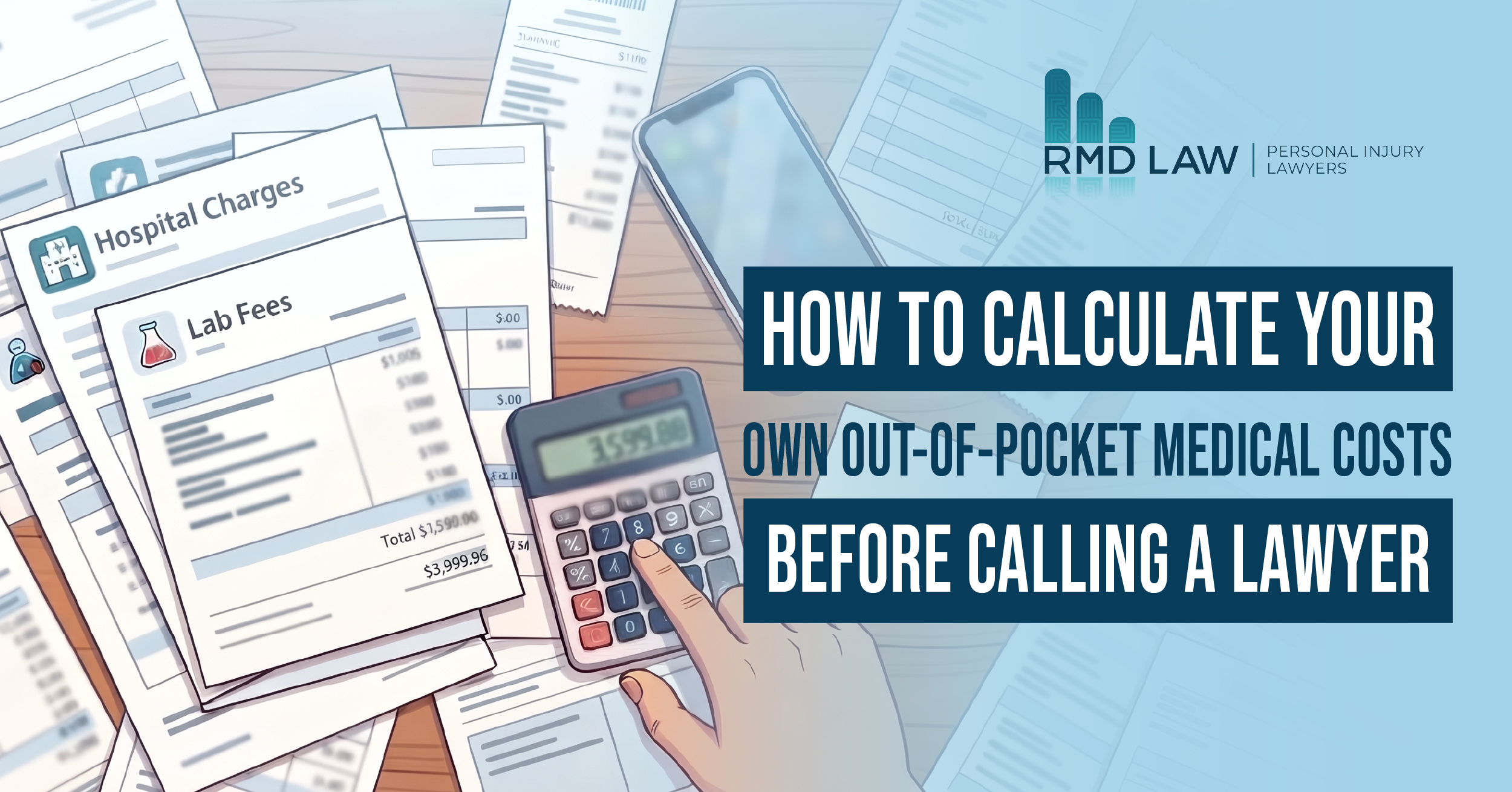 How to Calculate Your Own Out-of-Pocket Medical Costs Before Calling a Lawyer